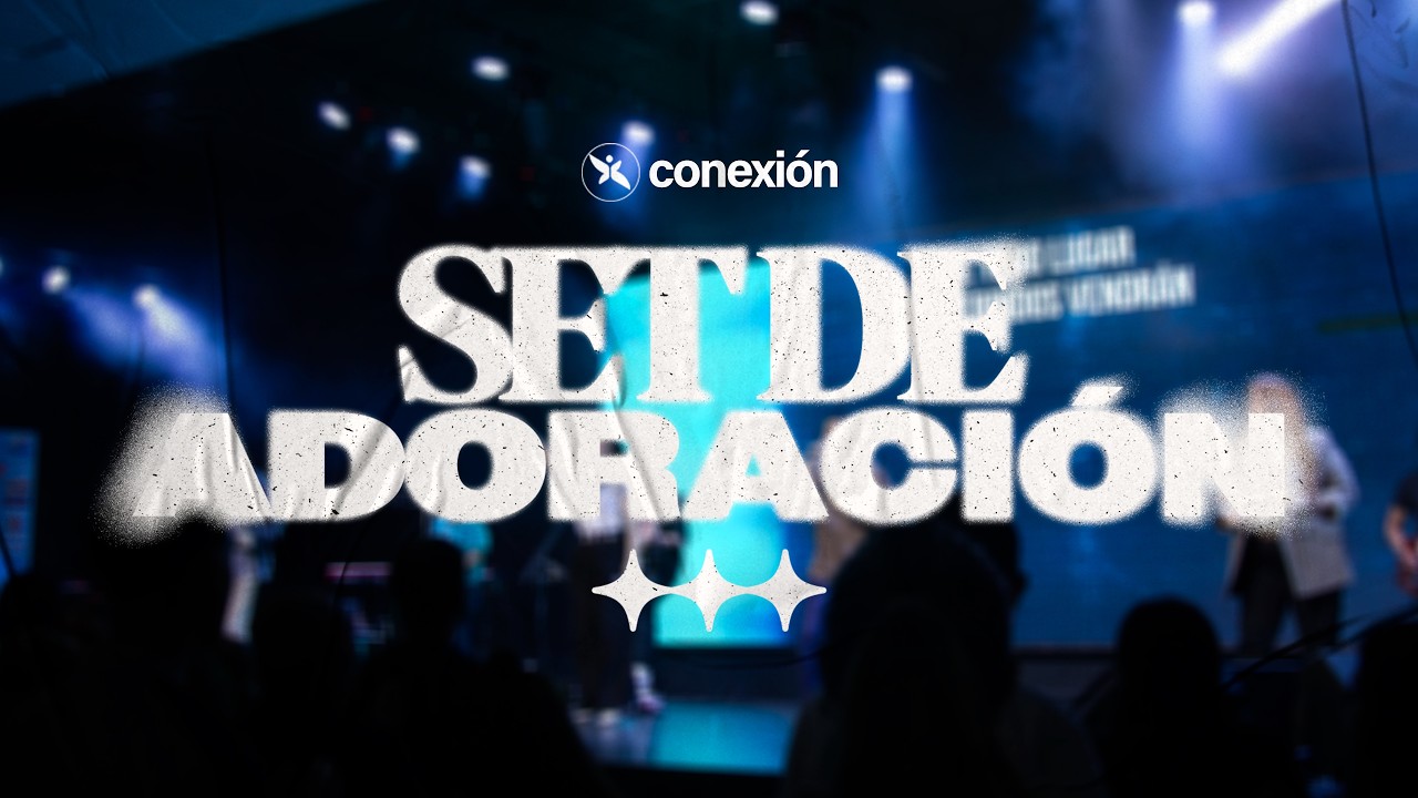 Setlist: Alabanza & Adoración | Domingo: 08/02/26 - Conexión.