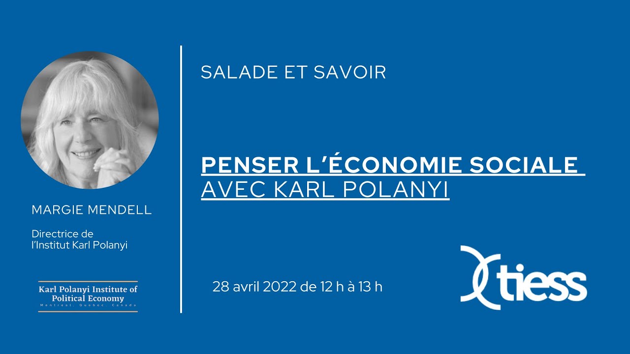 Salade et savoir – Penser l'économie sociale avec Karl Polanyi