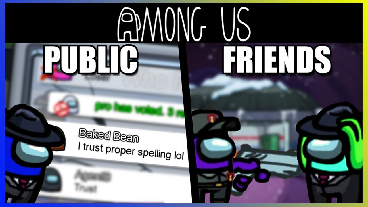 Among Us Public Lobbies vs Friend Lobbies