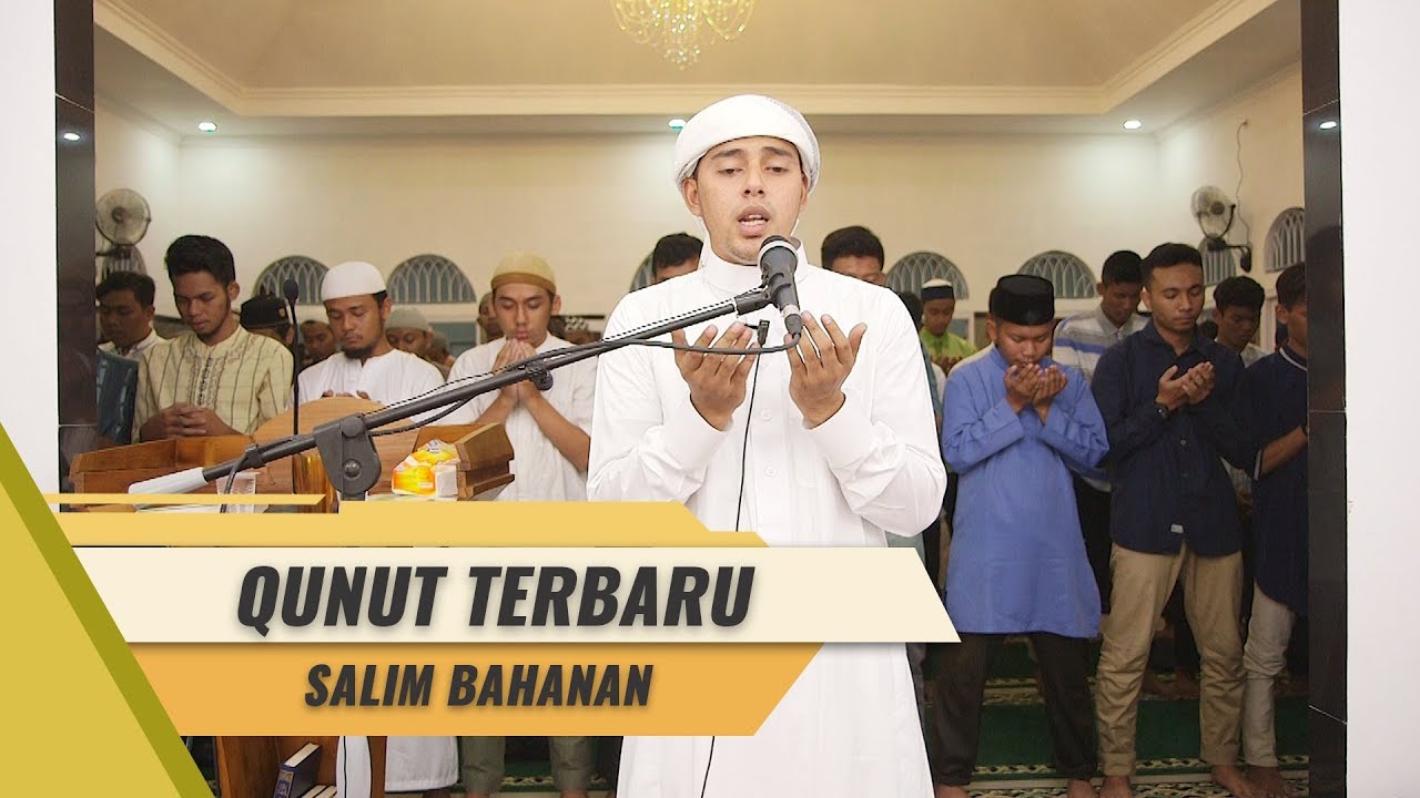 SALIM BAHANAN || QUNUT TERBARU