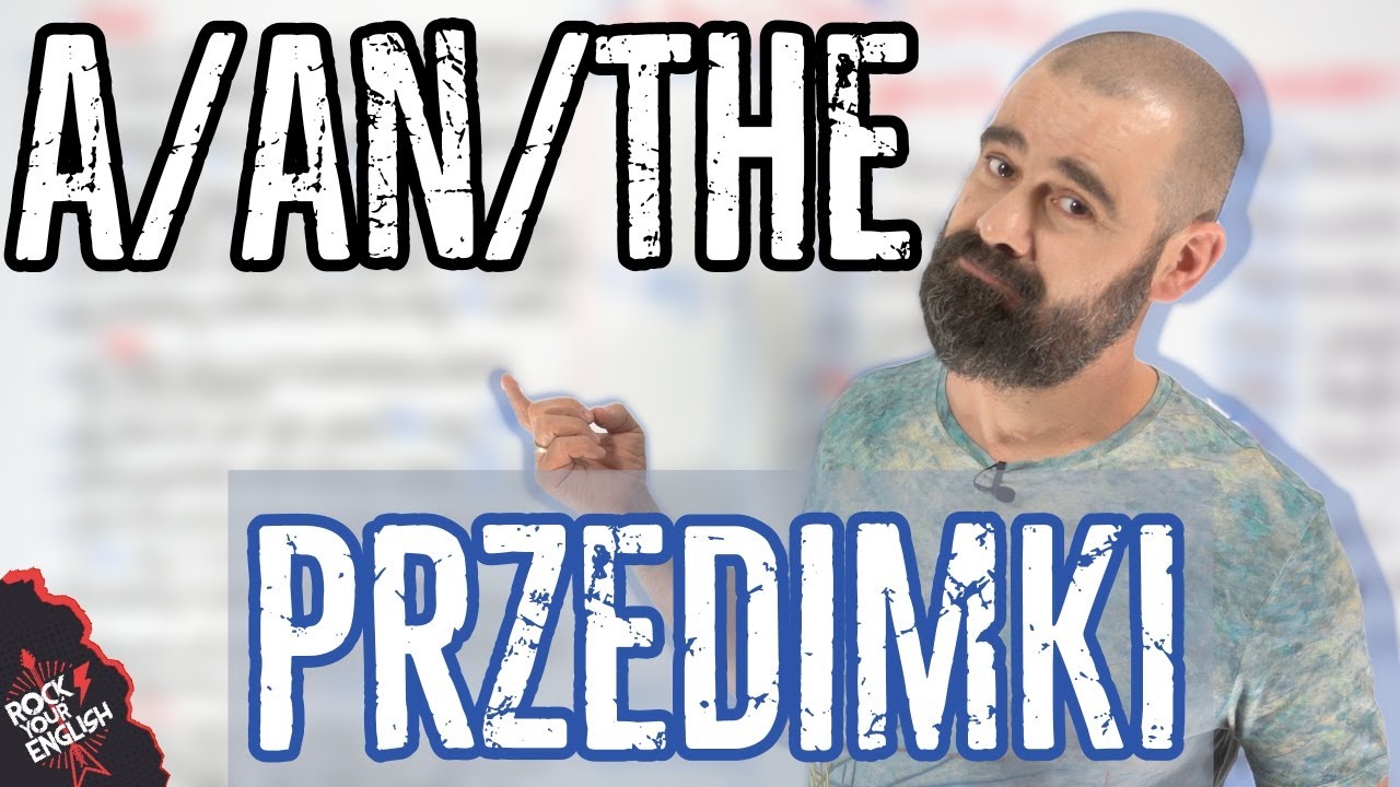 Przedimki A/AN/THE (a nawet ZERO) | ROCK YOUR ENGLISH #222