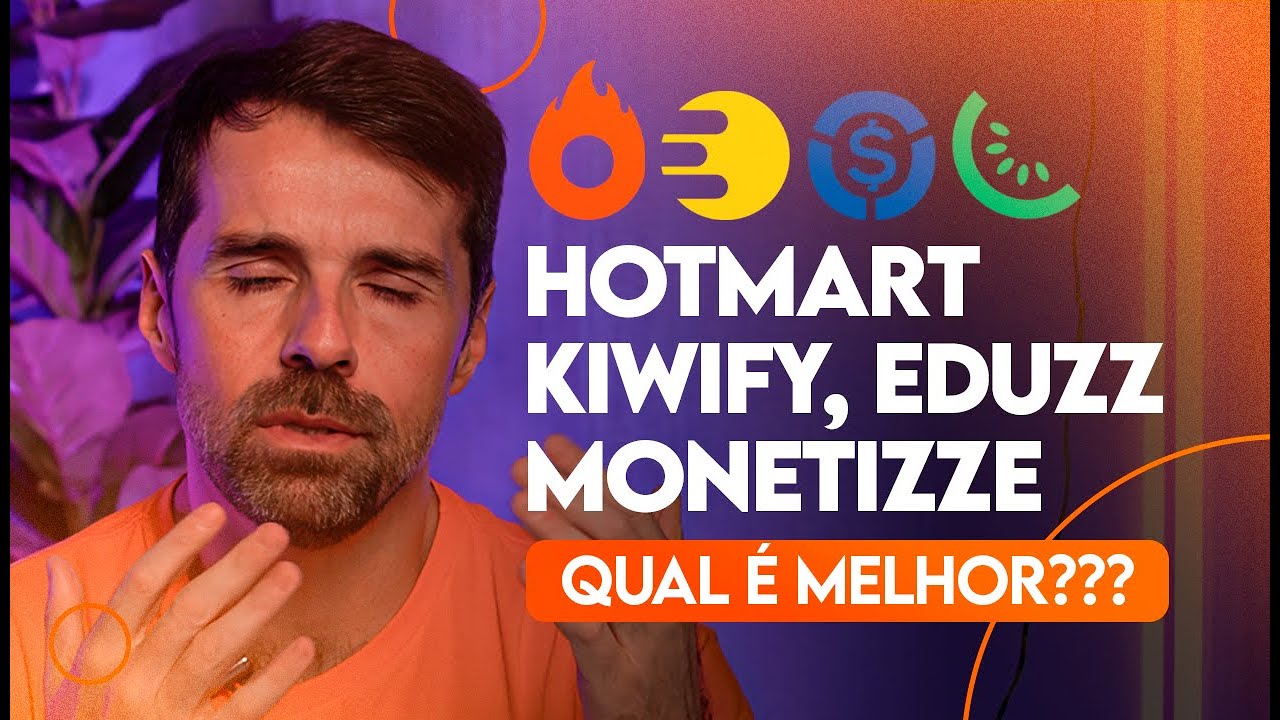 QUAL A MELHOR PLATAFORMA HOTMART, KIWIFY, EDUZZ OU MONETIZZE?