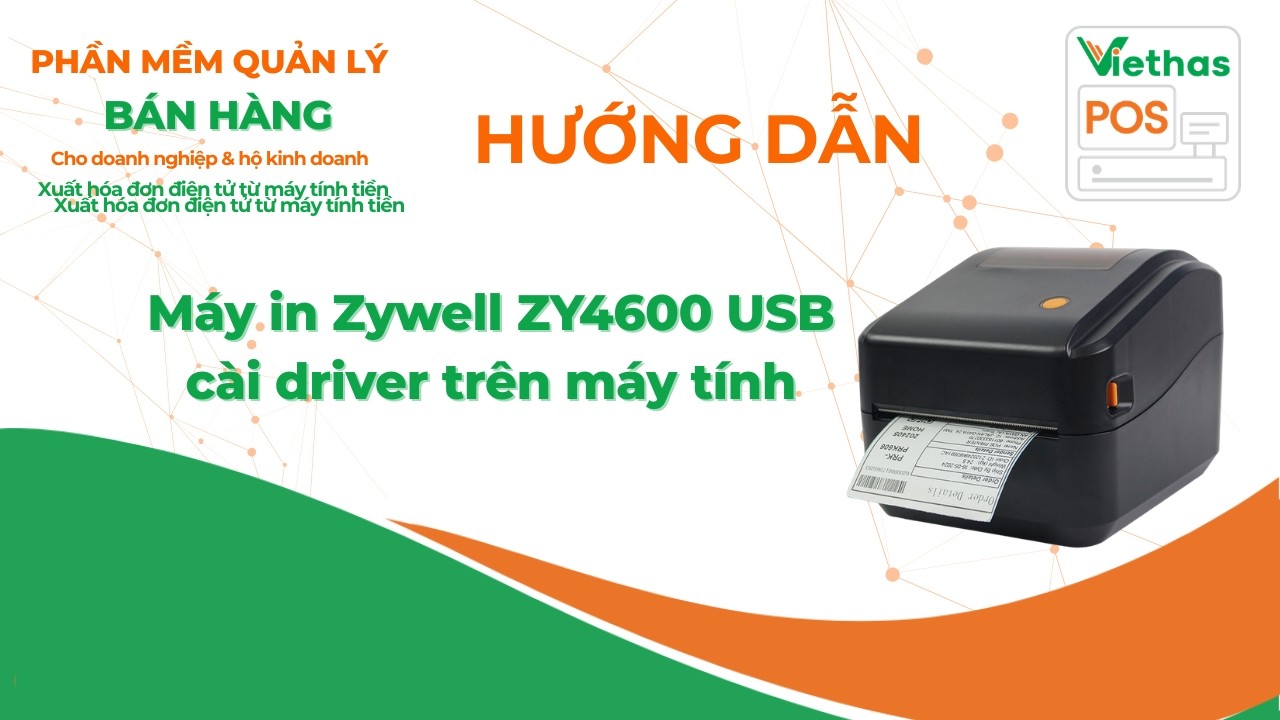 Hướng dẫn máy in Zywell ZY4600 USB cài driver trên máy tính