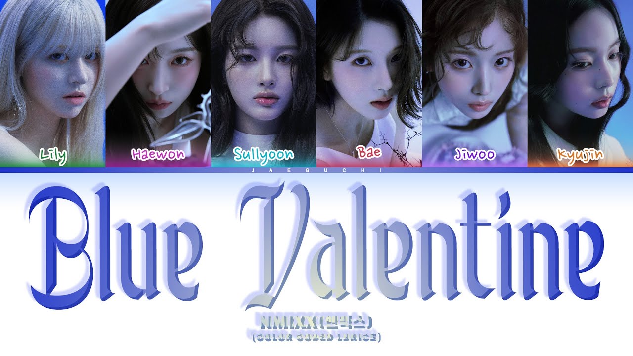 NMIXX (엔믹스) 'Blue Valentine' (Color Coded Lyrics)