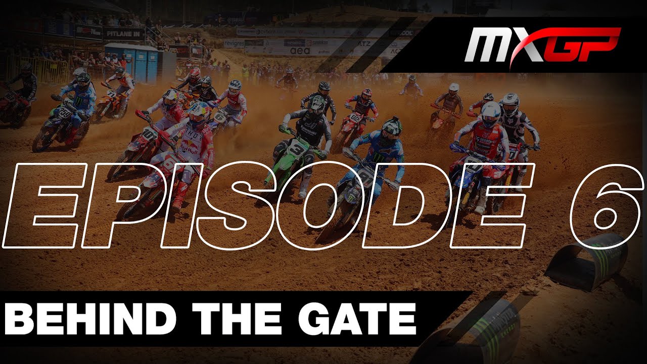 EP.6 | Behind the Gate | Almost There | MXGP 2023 #MXGP #Motocross