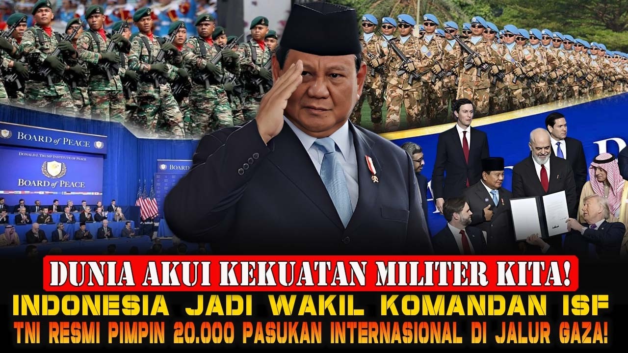 MISI SEJARAH! RI RESMI WAKIL KOMANDAN PASUKAN INTERNASIONAL DI GAZA: MANDAT KHUSUS TNI