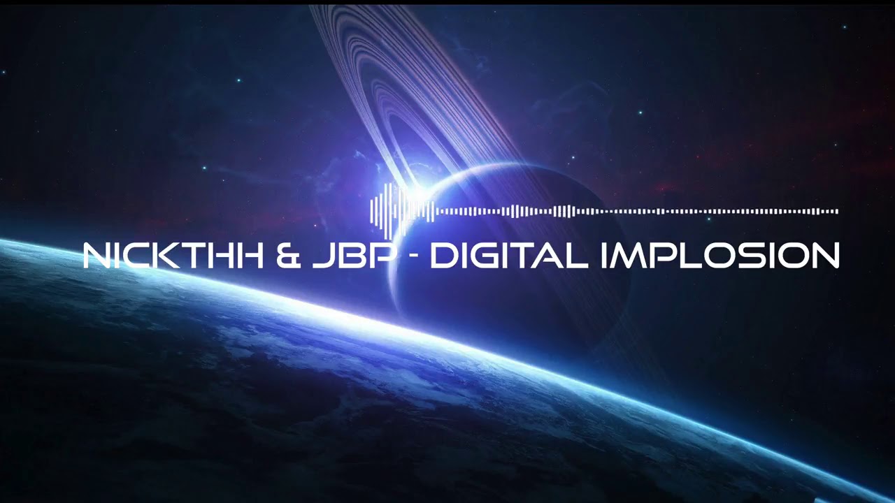 NickTHH & JBP - Digital Implosion [NitrogenSounds Release]