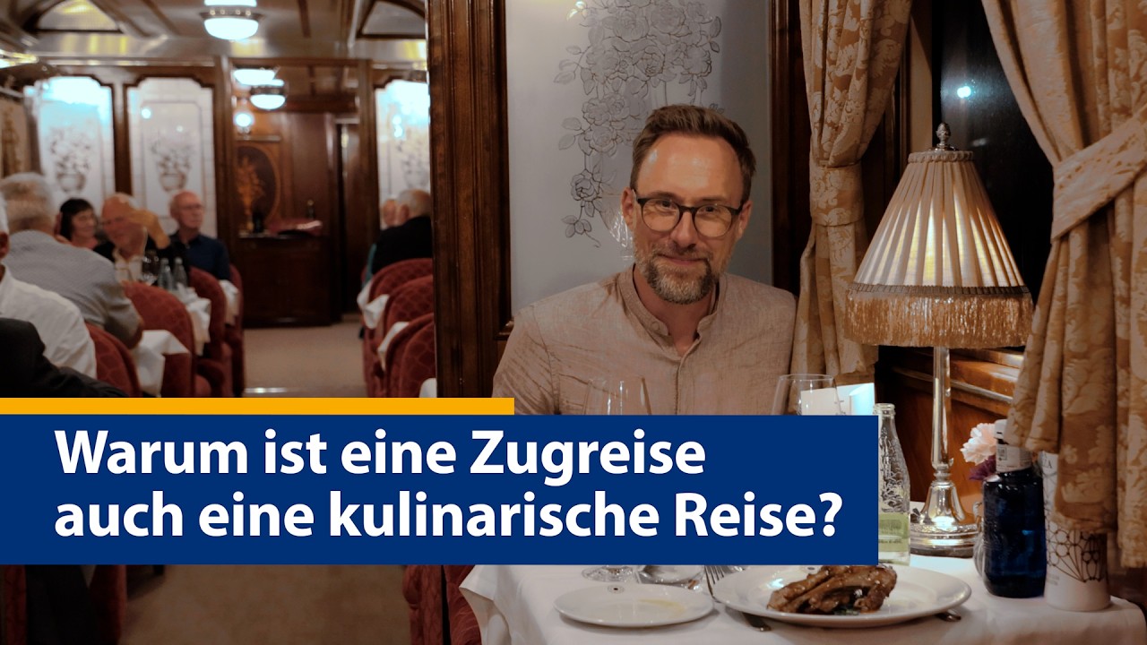 Warum ist eine Zugreise auch eine kulinarische Reise?