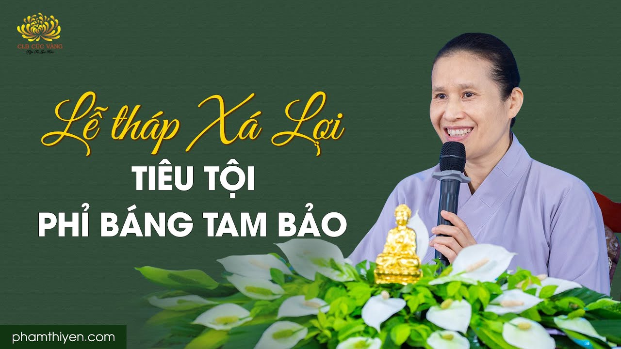 Lễ tháp Xá Lợi tiêu tội phỉ báng Tam Bảo | Trạch Pháp ngày 20/2/Nhâm Dần