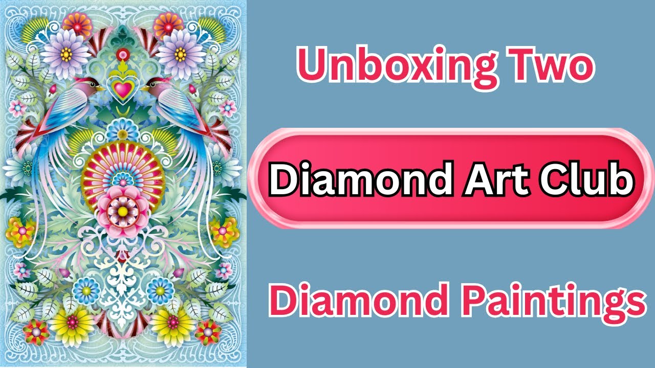 Unboxing Two Diamond Art Club Diamond Paintings - Diamond Art - Benedict Blue