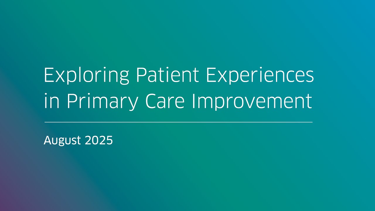 Exploring Patient Experiences in Primary Care Improvement