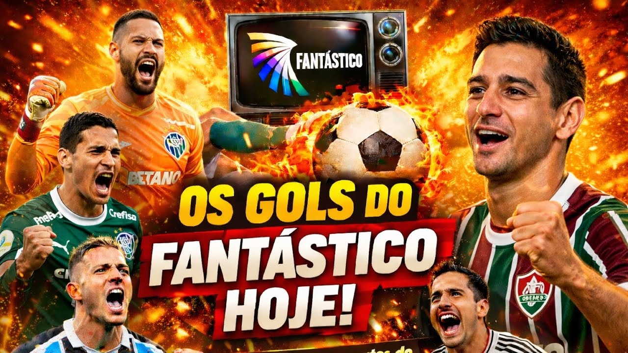 ⚽ OS GOLS DO FANTÁSTICO HOJE! 🔥 #golsdofantastico #golsdehoje 