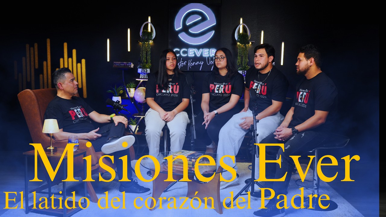 Misiones Ever (El latido del corazon  del Padre)