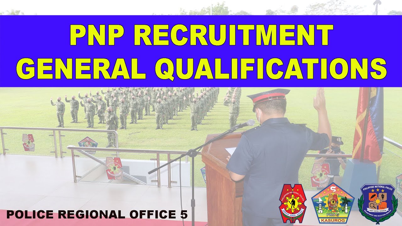 PNP RECRUITMENT | GENERAL QUALIFICATIONS