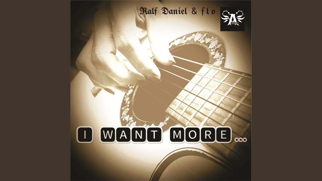 I WANT MORE
