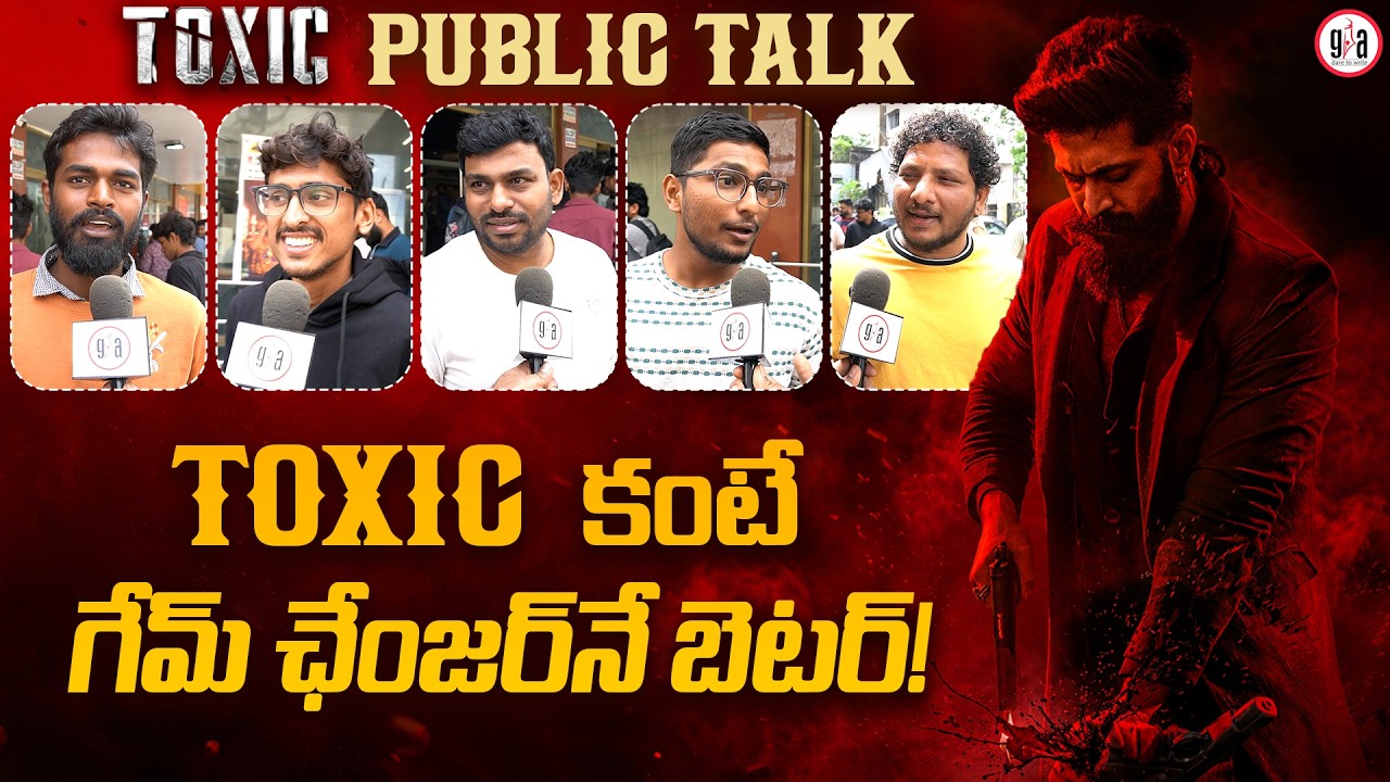 TOXIC Movie Public Talk | TOXIC Movie Public Review | Yash | greatandhra.com
