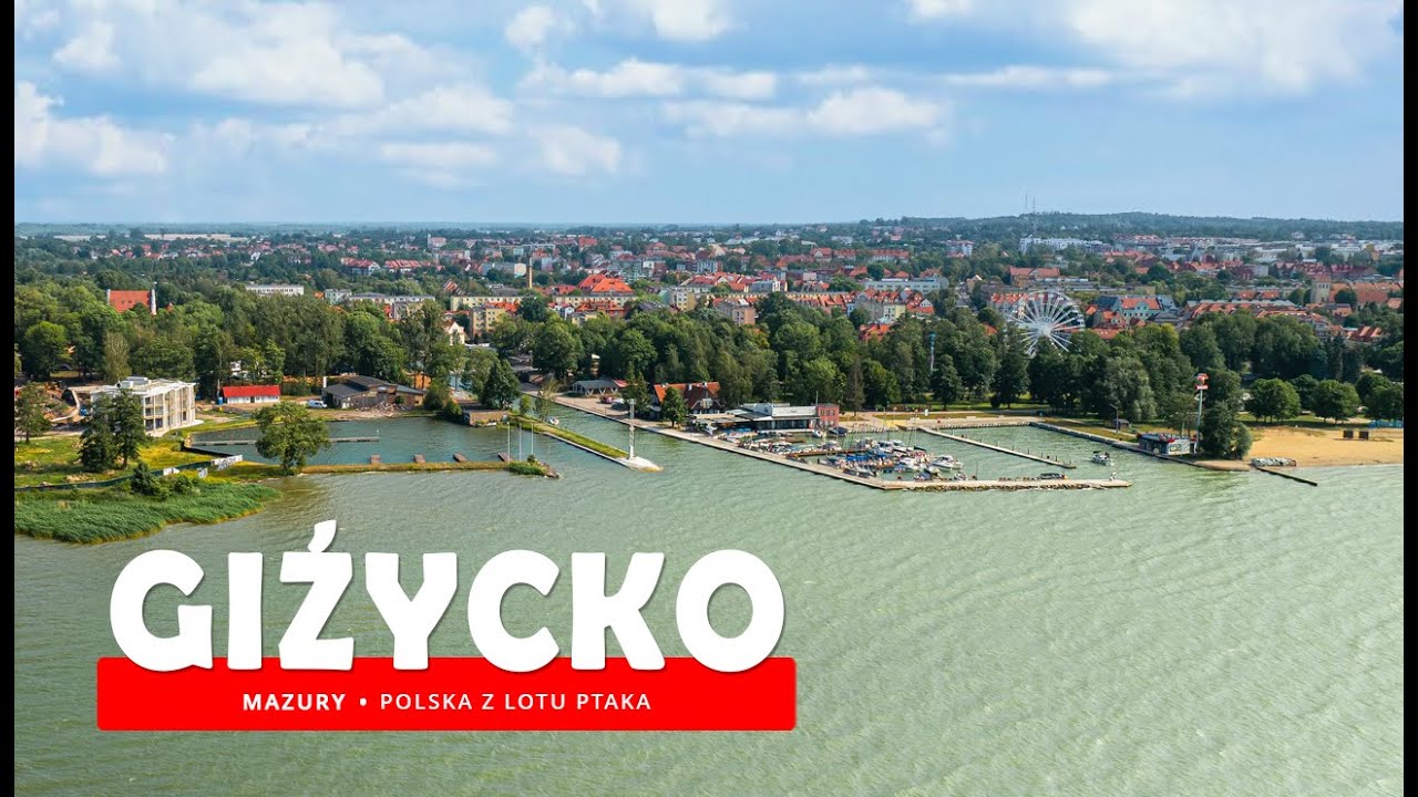 GIŻYCKO z lotu ptaka, Mazury cud natury, Polska 🇵🇱  z drona [4K]