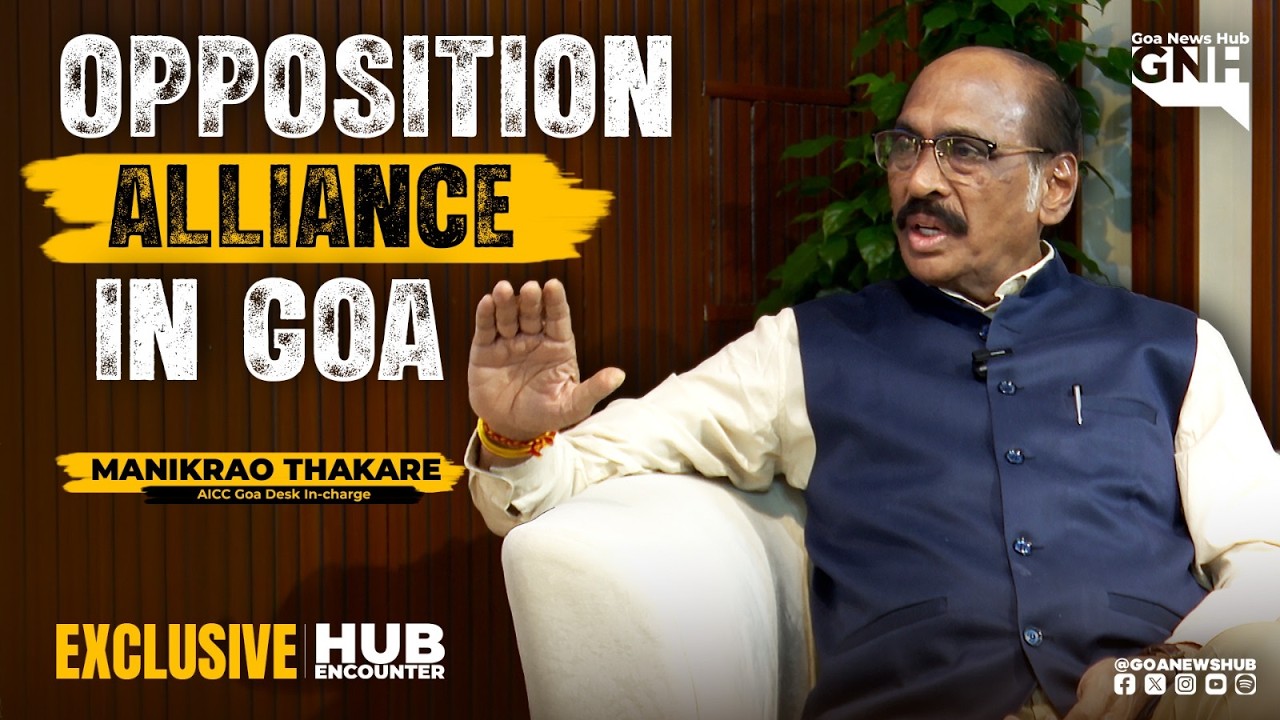 OPPOSITION ALLIANCE IN GOA | MANIKRAO THAKARE | HUB ENCOUNTER | 22/09/2026 | GNH