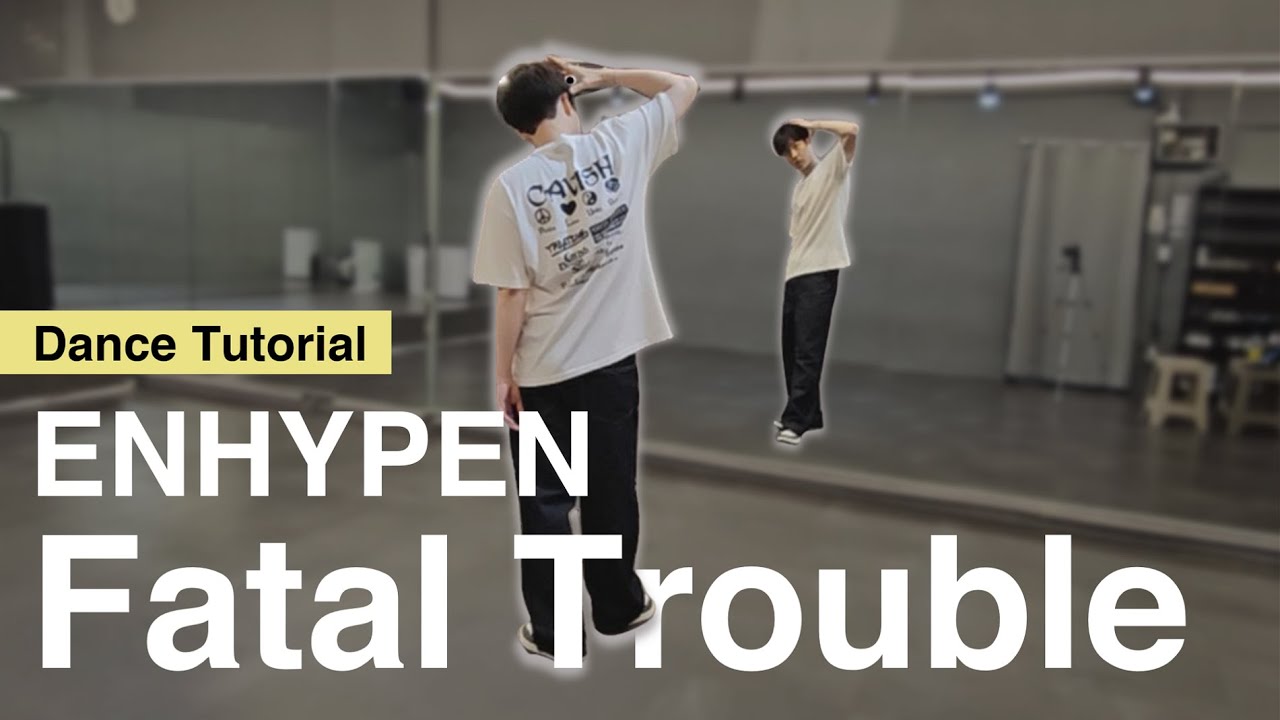 [EN/JP] [Tutorial] ENHYPEN (엔하이픈) 'Fatal Trouble' ｜Mirrored｜Explained｜English Count｜안무배우기｜튜토리얼｜안무설명