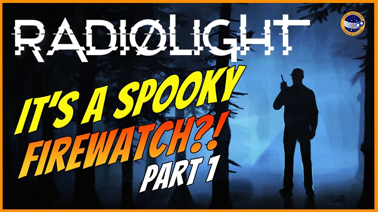 Radiolight - A Horror Firewatch Part 1