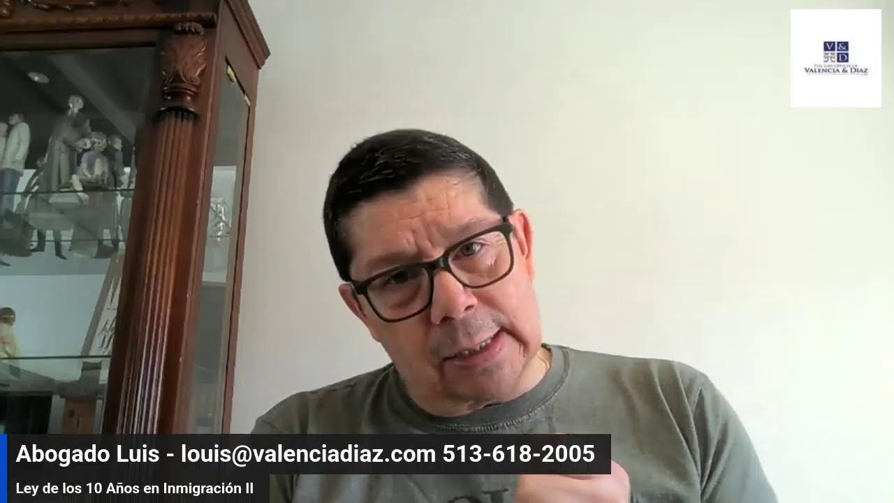 Ley de los 10 Años en Inmigración II