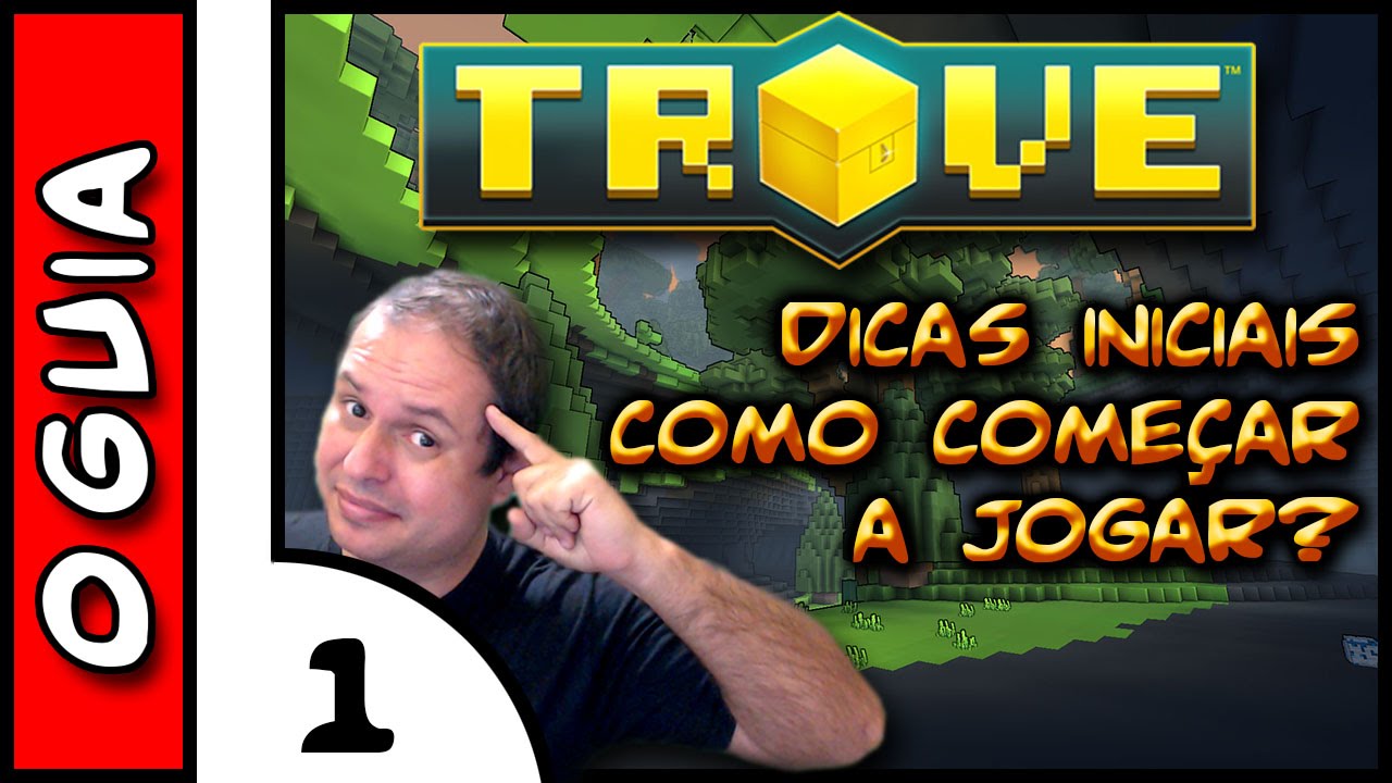 TROVE O GUIA #1 Dicas para Iniciantes . Como come&ccedil;ar ?