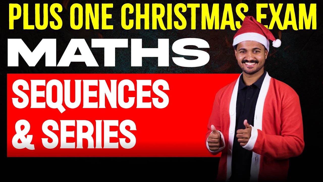 Plus One Christmas Exam | Maths Chapter 8 Sequences and Series | Eduport
