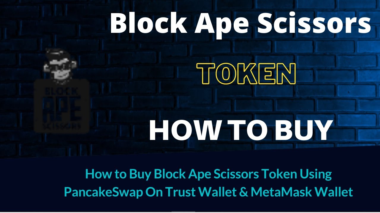 How to Buy Block Ape Scissors Token (BAS) Using PancakeSwap On Trust Wallet OR MetaMask Wallet