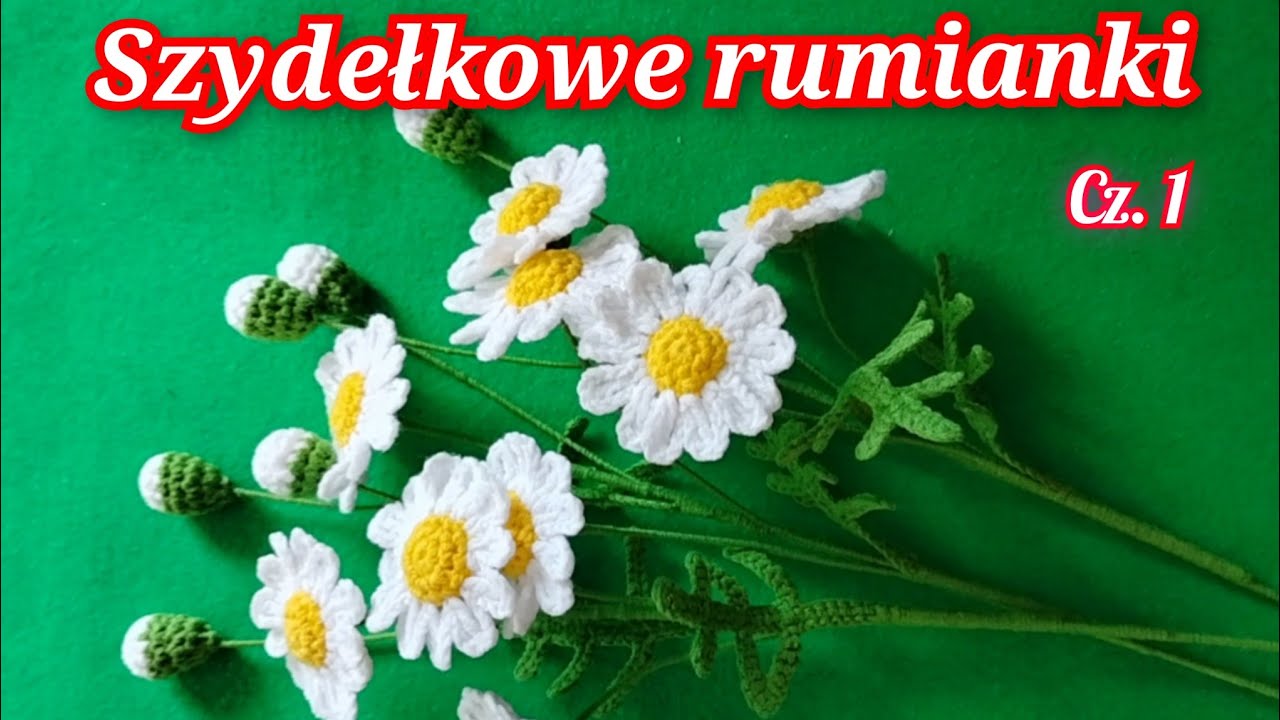 Szydełkowe rumianku. Część 1.