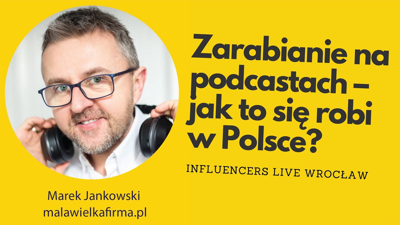 Marek Jankowski - Zarabianie na podcastach – jak to się robi w Polsce?