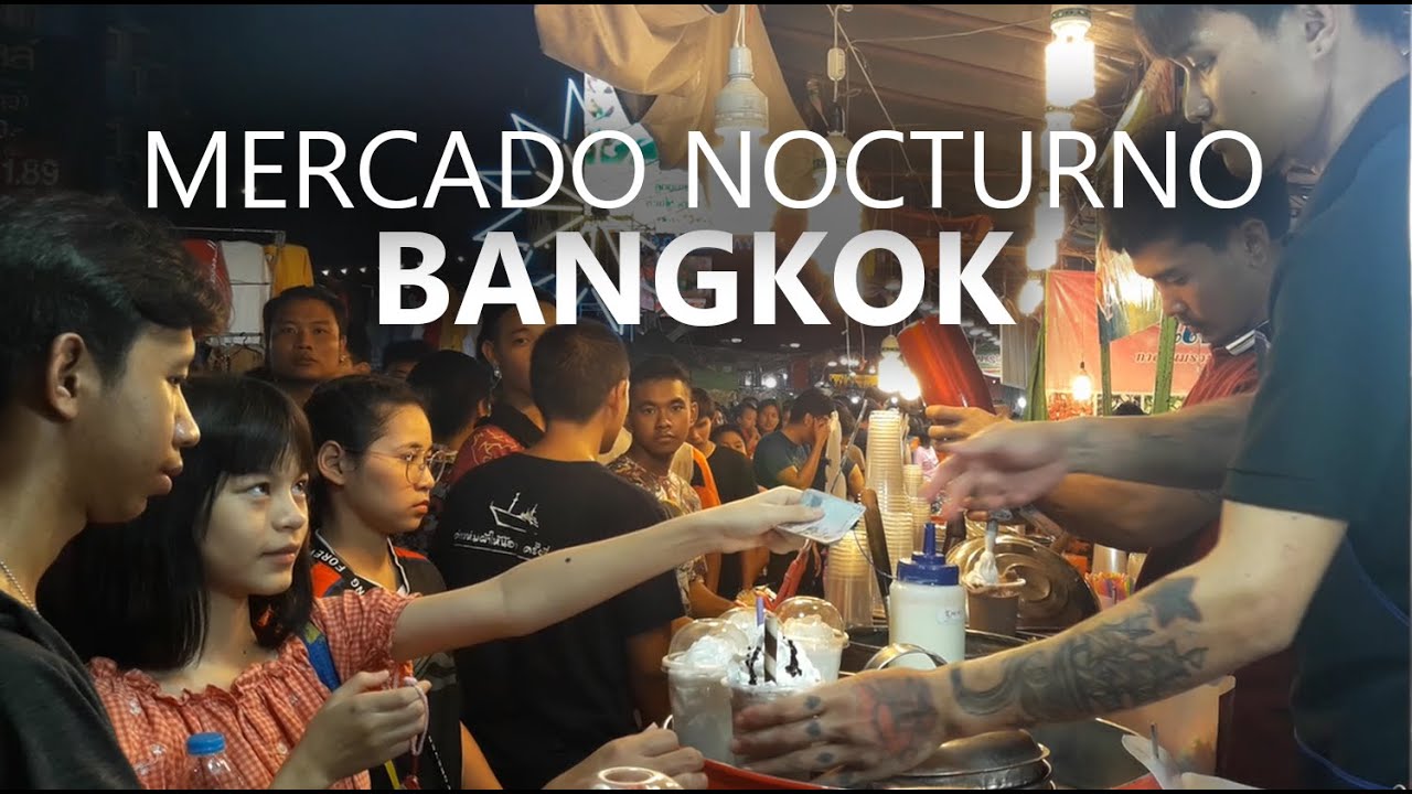 TAILANDIA: Enorme MERCADO NOCTURNO en BANGKOK | VUELTALMUN