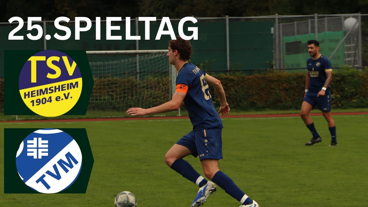 SAISON 2024/ 2025: KREISLIGA A2: SPIELTAG 25: TSV HEIMSHEIM VS TV MÖGLINGEN (04.05.25)
