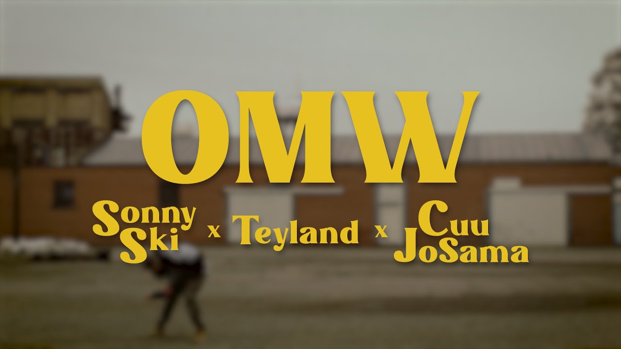 Sonny Ski, Teyland & Cuu JoSama - OMW (Official Video)
