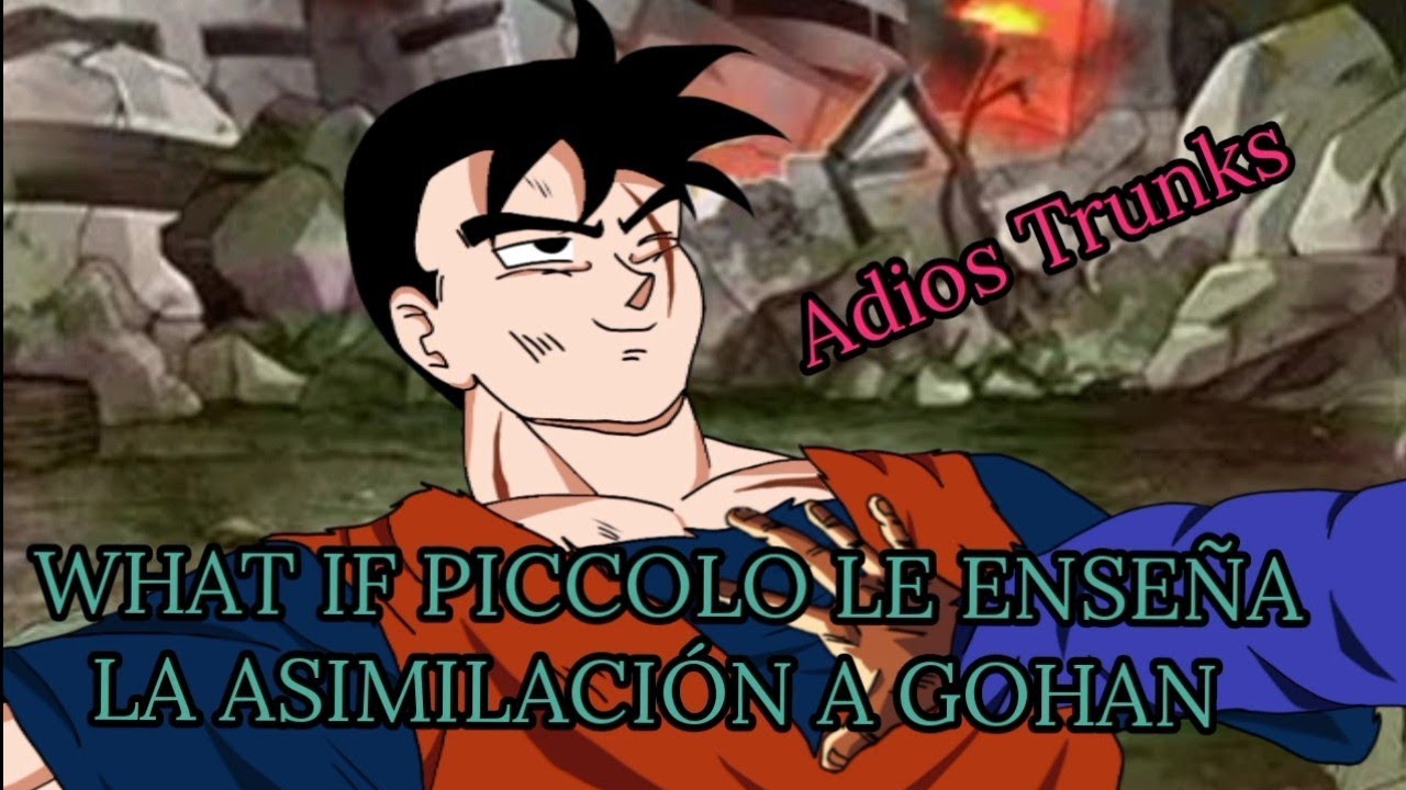 WHAT IF Piccolo le enseña la asimilación a Gohan 