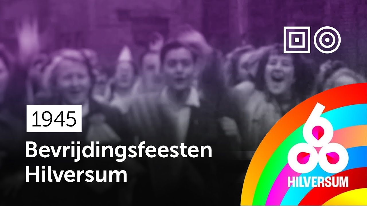 📽️ Bevrijdingsfeesten in Hilversum (1945) - 600 jaar Hilversum