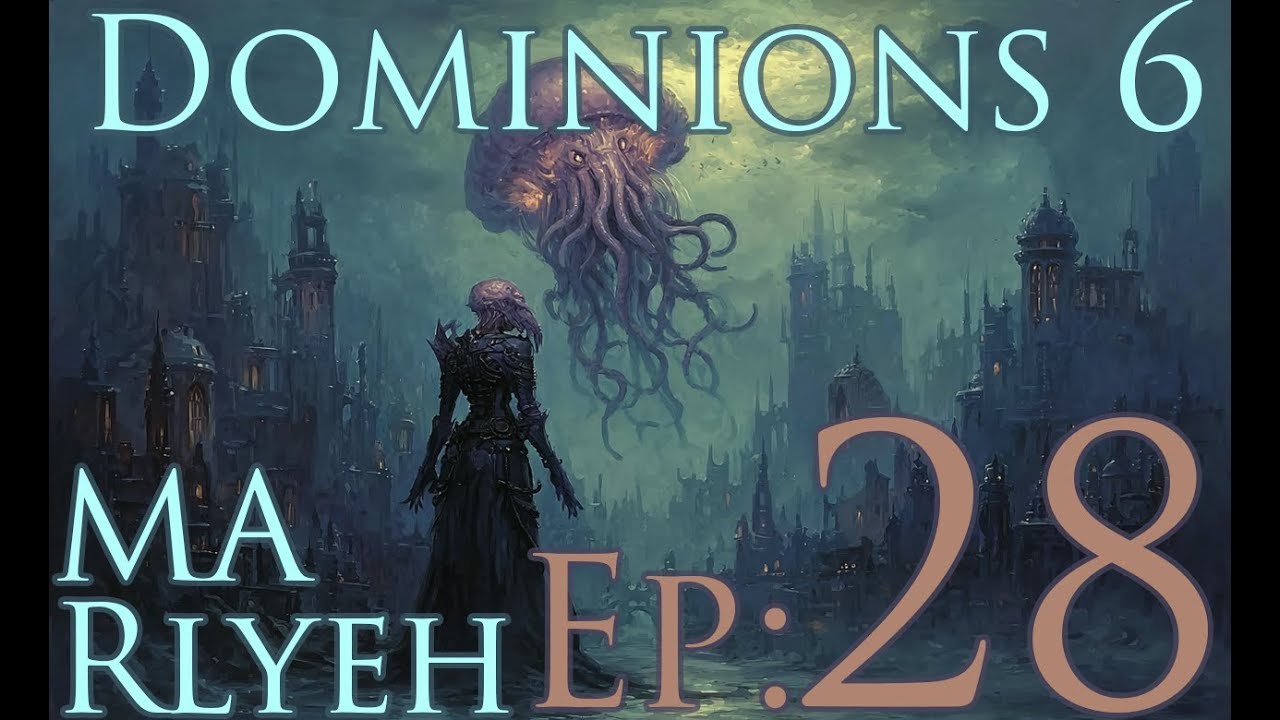 Dominions 6 - MA Rlyeh - Эпизод 28 - Ашдод делает ход