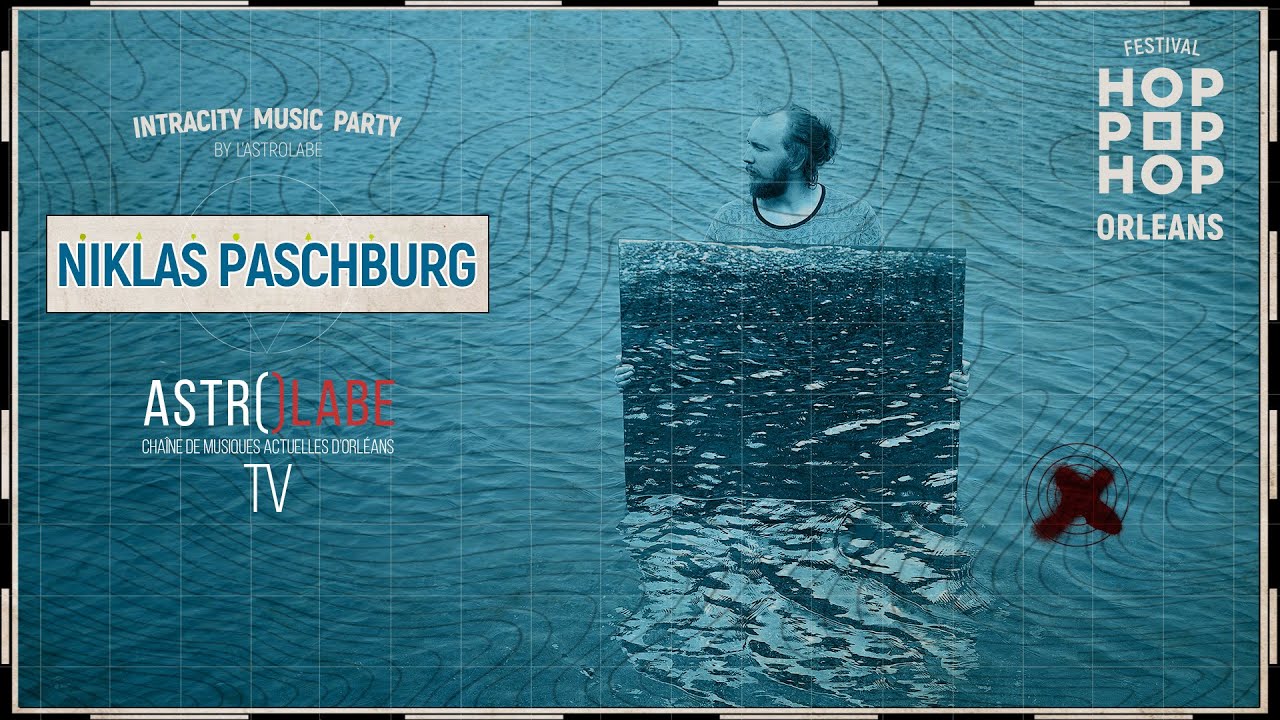 NIKLAS PASCHBURG / LIVE @ Festival HOP POP HOP / Orléans 2019