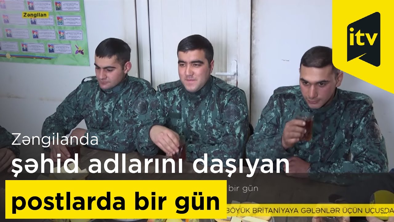Zəngilanda şəhid adlarını daşıyan postlarda bir gün