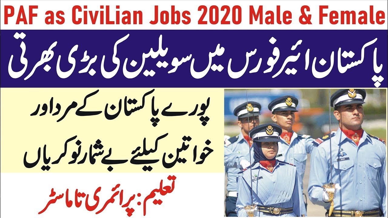 PAF civilian jobs 2020 Male and Female PAF jobs 2020 Pak Air Force Jobs 2020 Apply online