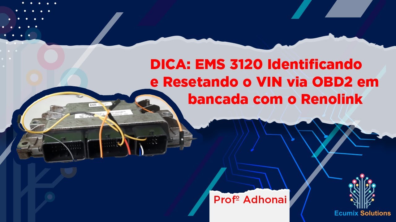 Dica: EMS 3120 Identificando e Resetando o VIN via OBD2 em bancada com o Renolink