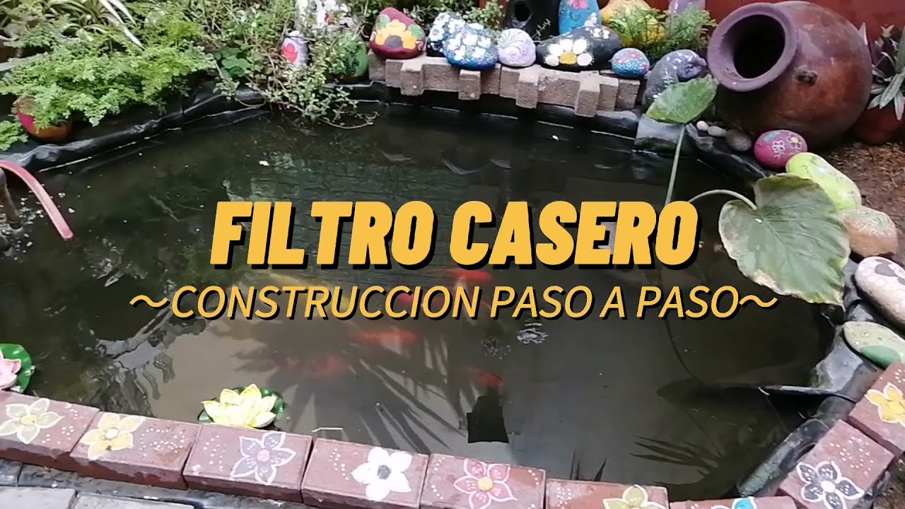 FILTRO CASERO PARA ESTANQUE, CONSTRUCCION PASO A PASO