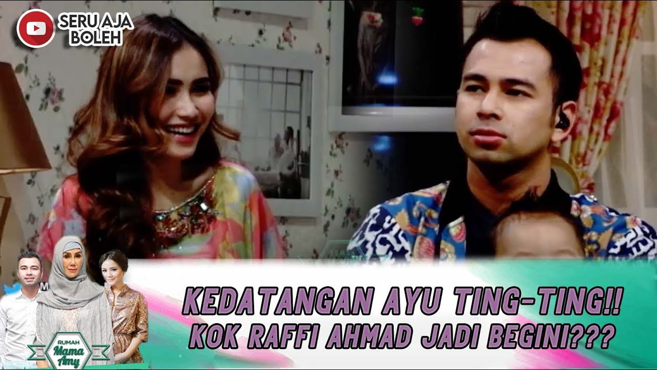 KEDATANGAN AYU TING-TING!! KOK RAFFI AHMAD JADI BEGINI??? - RUMAH MAMA AMY
