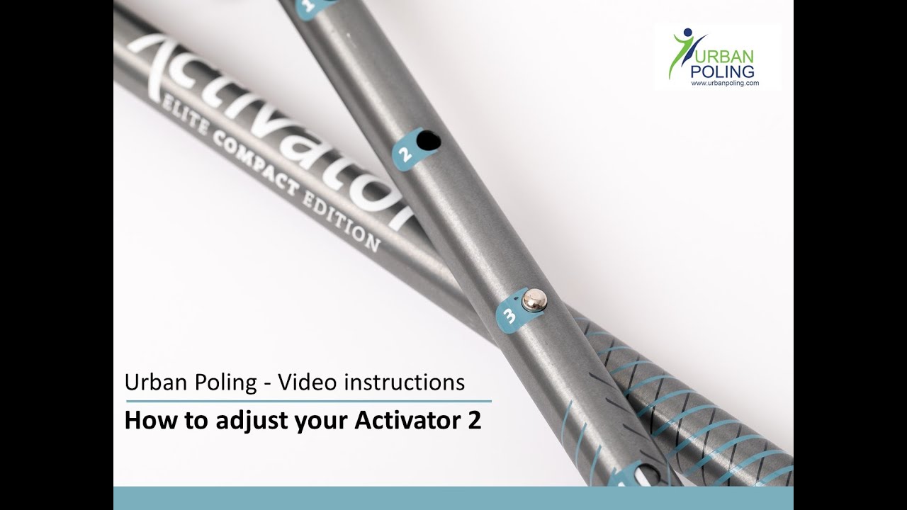 How to Adjust your Activator 2 Poles