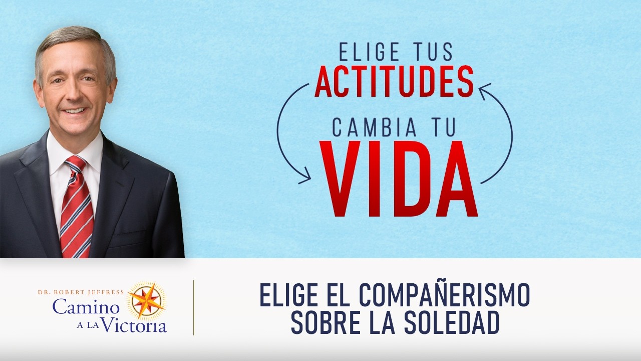 Elige el compañerismo sobre la soledad | Dr. Robert Jeffress | 22 de febrero, 2026