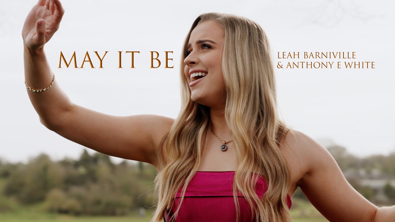 May It Be (Leah Barniville and Anthony E White)