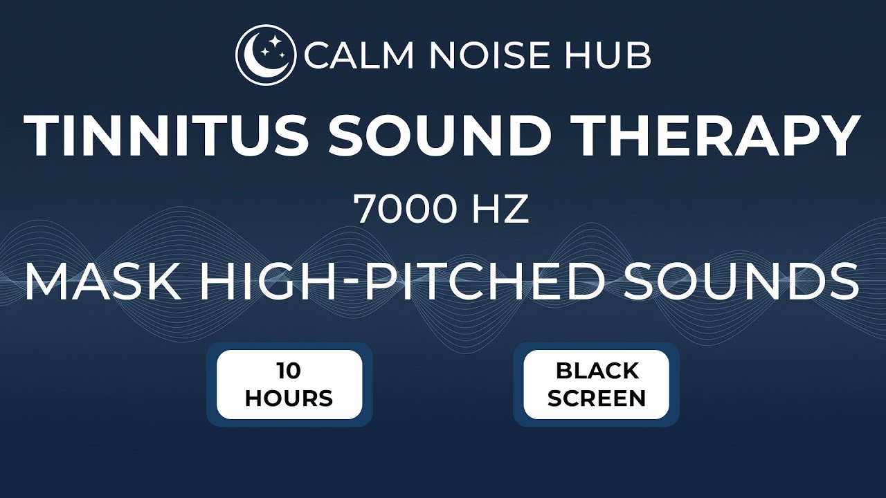Tinnitus Sound Therapy 7000 Hz for Deep Sleep (BLACK SCREEN 10 Hours)