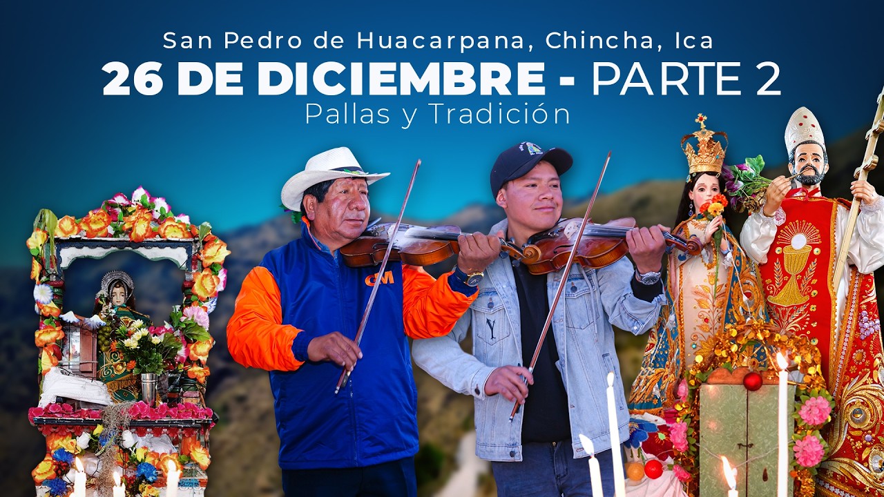 Fiesta Patronal 2025 | San Pedro de Huacarpana – 26 de Diciembre (Parte 2)