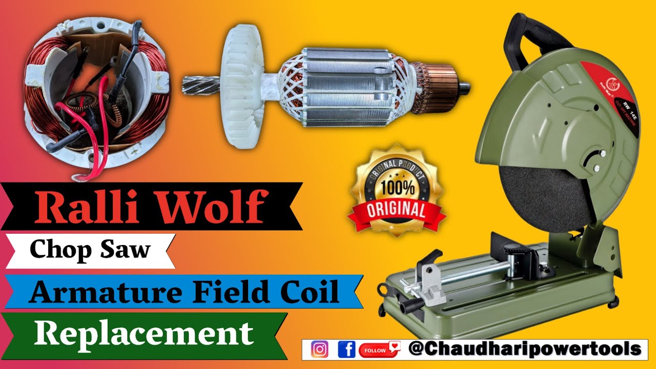 Chop Saw Ralli Wolf Repair Armature & Field Coil Replacement Original 