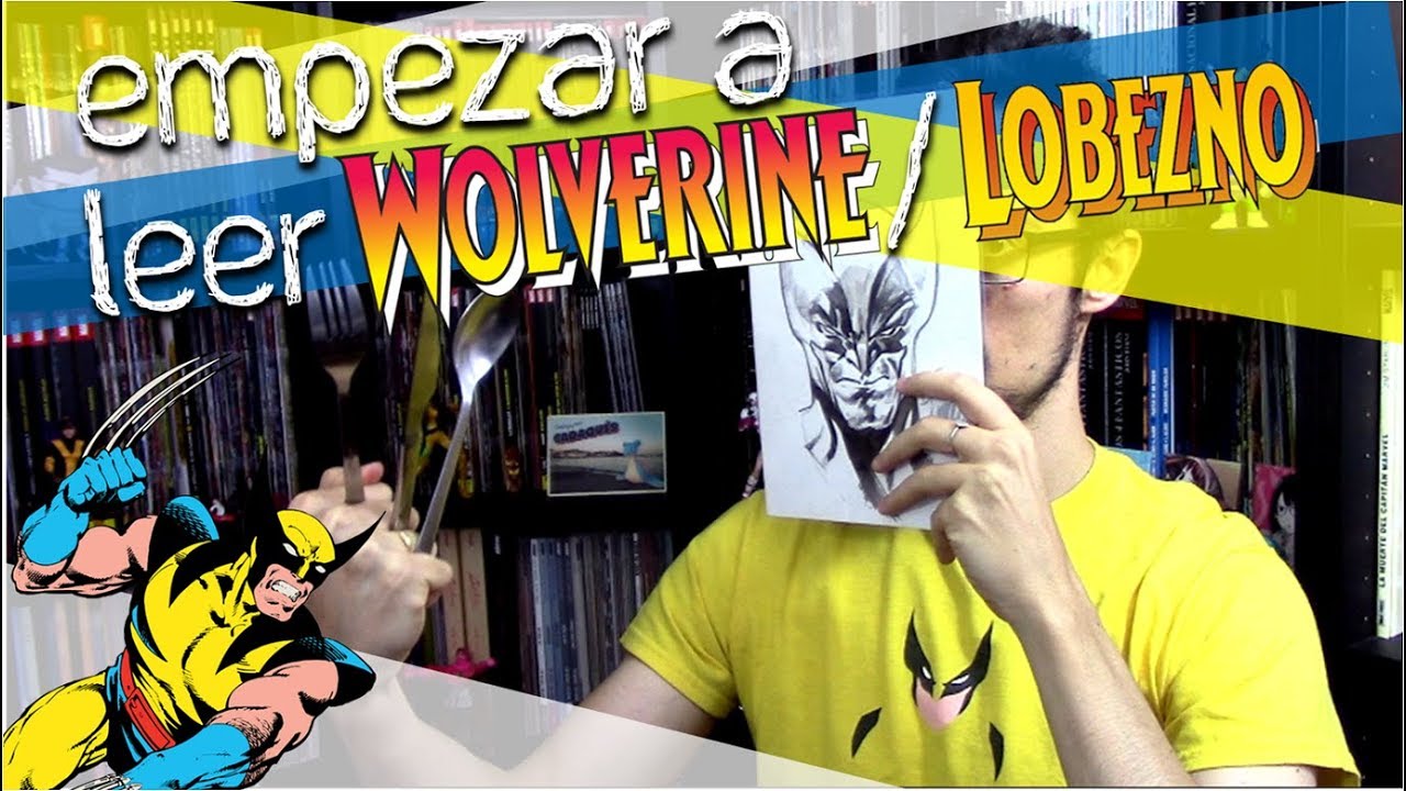 ¿Cómo empiezo a leer Lobezno / Wolverine?