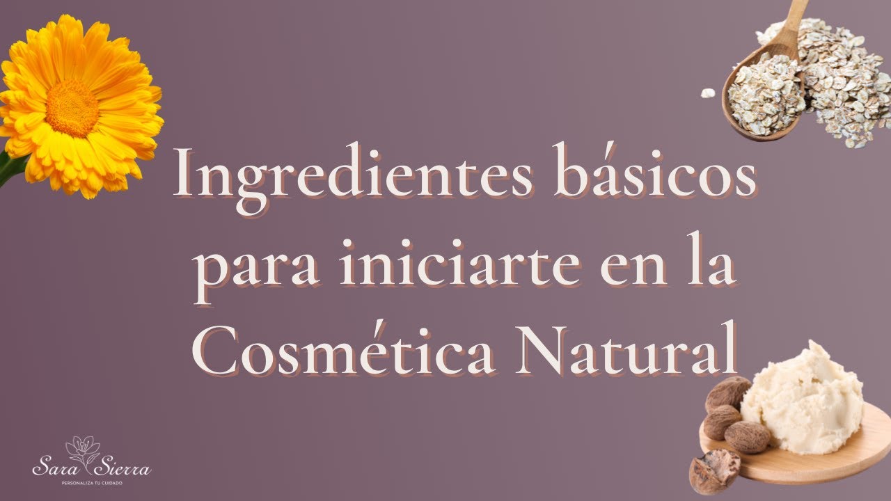 INGREDIENTES BÁSICOS para iniciarte en la 🌿 COSMÉTICA NATURAL 🌿  👩🏻‍🏫 CURSO introductorio